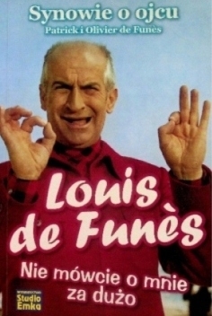 NIE MÓWCIE O MNIE ZA DUŻO LOUIS DE FUNES