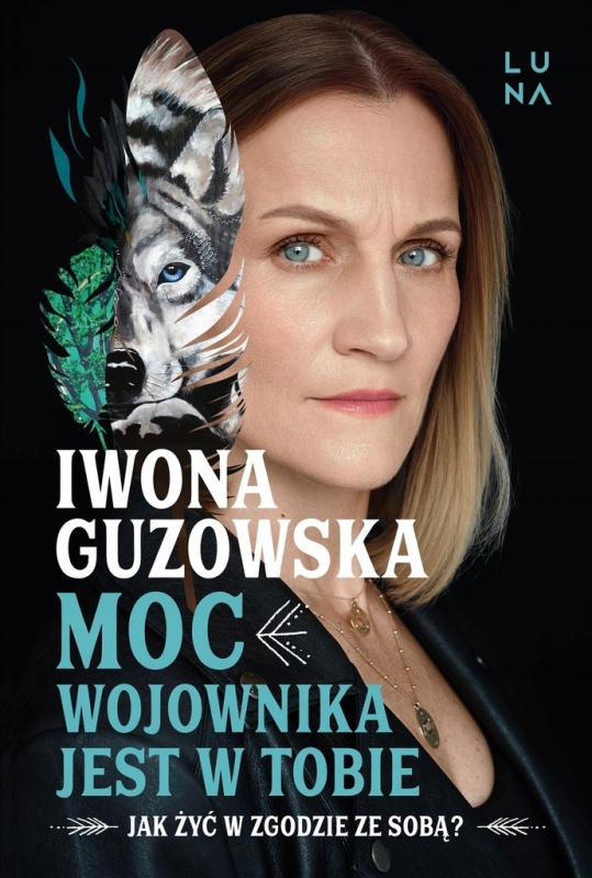 MOC WOJOWNIKA JEST W TOBIE GUZOWSKA IWONA NOWA