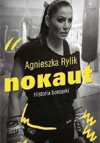 NOKAUT HISTORIA BOKSERKI AGNIESZKA RYLIK
