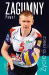 ŻYCIE TO MECZ PAWEŁ ZAGUMNY NOWA