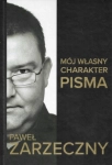 MÓJ WŁASNY CHARAKTER PISMA PAWEŁ ZARZECZNY