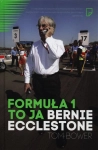 FORMUŁA 1 TO JA BERNIE ECCLESTONE TOM BOWER