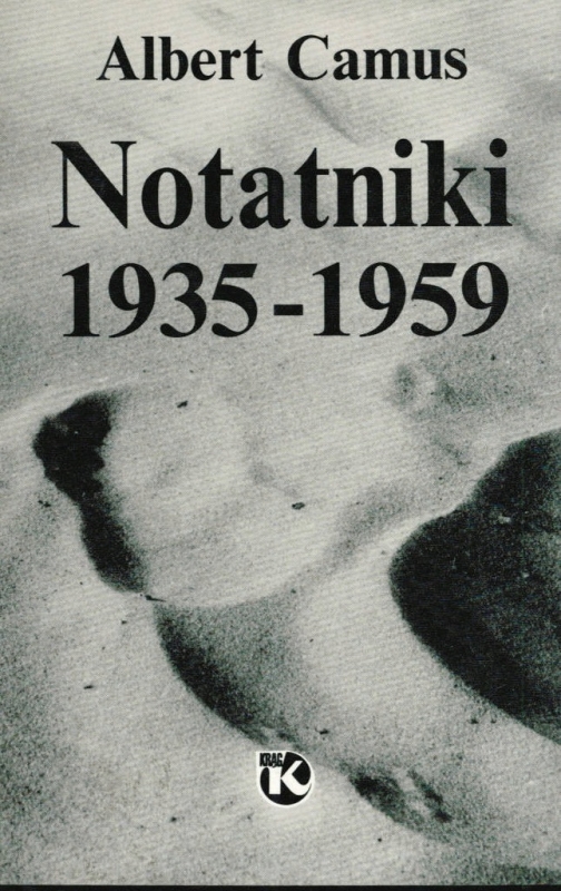 NOTATNIKI 1935-1959 ALBERT CAMUS