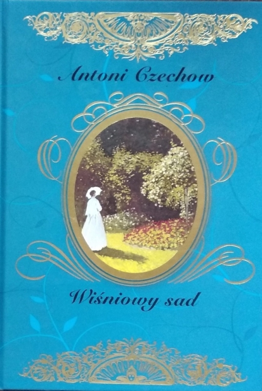 ARCYDZIEŁA LITERATURY ROSYJSKIEJ WIŚNIOWY SAD ANTONI CZECHOW