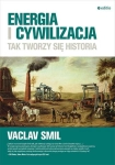 ENERGIA I CYWILIZACJA TAK TWORZY SIĘ HISTORIA SMIL VACLAV