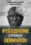 MYŚLOZBRODNIE CZYLI MANIFEST CIEMNOGRODU STANISŁAW MICHALKIEWICZ KORNAŚ