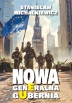 NOWA GENERALNA GUBERNA STANISŁAW MICHALKIEWICZ