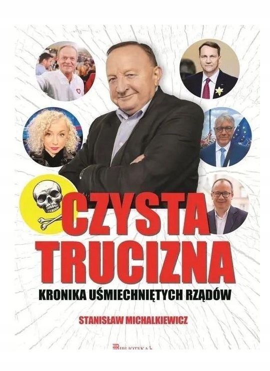 CZYSTA TRUCIZNA STANISŁAW MICHALKIEWICZ