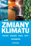 ZMIANY KLIMATU POLITYKA IDEOLOGIA NAUKA FAKTY PIOTR KOWALCZAK