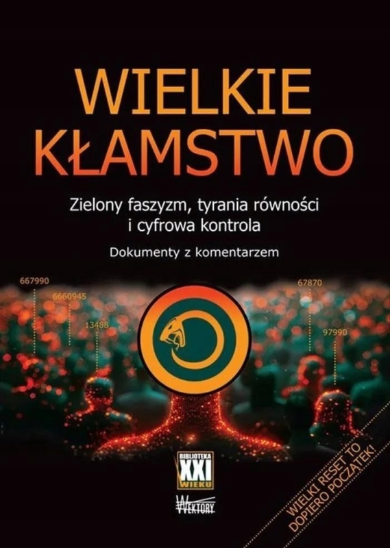WIELKIE KŁAMSTWO ZIELONY FASZYZM TYRANIA RÓWNOŚCI PRZEKORA ZAMORSKI