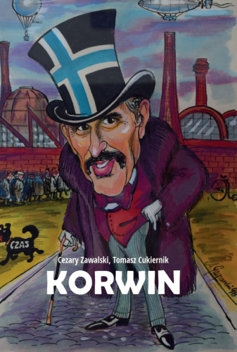 KORWIN OJCIEC POLSKICH WOLNOŚCIOWCÓW CEZARY ZAWALSKI TOMASZ CUKIERNIK