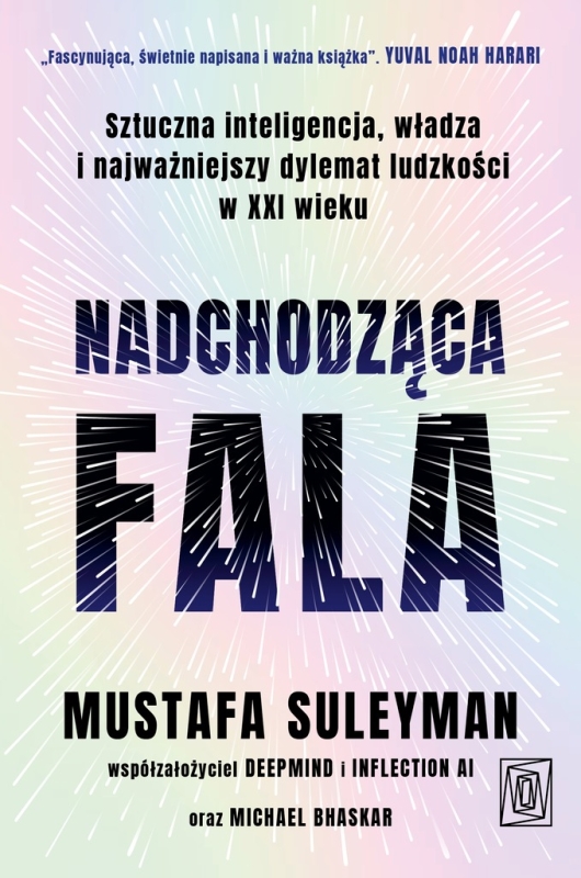 NADCHODZĄCA FALA AI MICHAEL BHASKAR MUSTAFA SULEYMAN