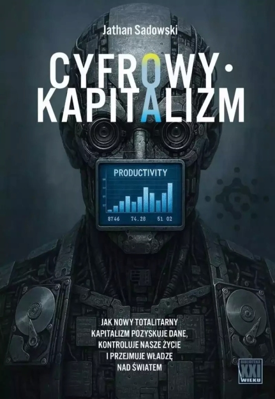 CYFROWY KAPITALIZM JATHAN SADOWSKI