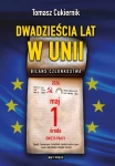 DWADZIEŚCIA LAT W UNI TOMASZ CUKIERNIK BILANS CZŁONKOWSTWA