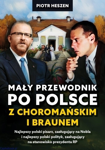 MAŁY PRZEWODNIK PO POLSCE Z CHOROMAŃSKIM I BRAUNEM PIOTR HESZEN