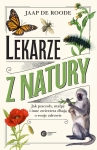 LEKARZE Z NATURY JAAP DE ROODE JAK PSZCZOŁY MAŁPY DBAJĄ O ZDROWIE
