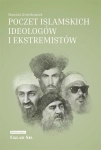 POCZET ISLAMSKICH IDEOLOGÓW I EKSTREMISTÓW SŁAWOSZ GRZEŚKOWIAK