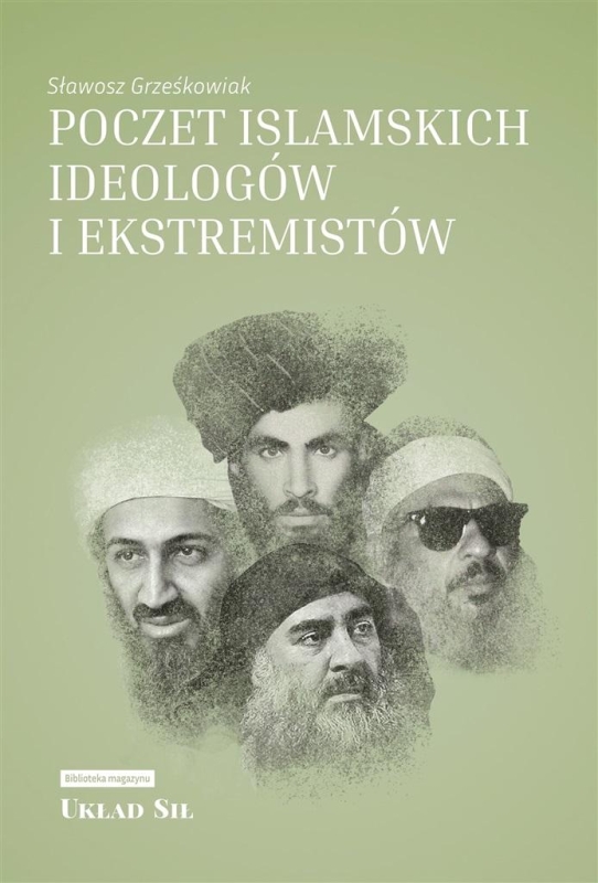 POCZET ISLAMSKICH IDEOLOGÓW I EKSTREMISTÓW SŁAWOSZ GRZEŚKOWIAK