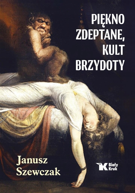 PIĘKNO ZDEPTANE KULT BRZYDOTY SZEWCZAK JANUSZ