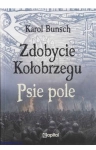 ZDOBYCIE KOŁOBRZEGU PSIE POLE KAROL BUNSCH