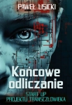 KOŃCOWE ODLICZANIE PAWEŁ LISICKI START UP PROJEKTU TRANSCZŁOWIEKA
