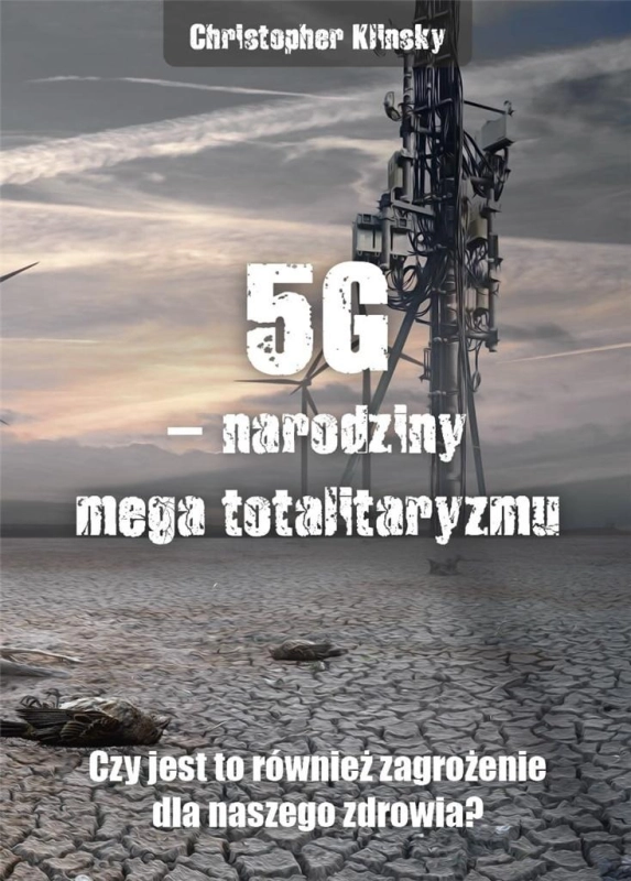 5G NARODZINY MEGA TOTALITARYZMU CHRIS KLINSKY