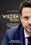 RAFAŁ TRZASKOWSKI WIEZIEŃ RATUSZA JOANNA MIZIOŁEK RZĄDY W WARSZAWIE
