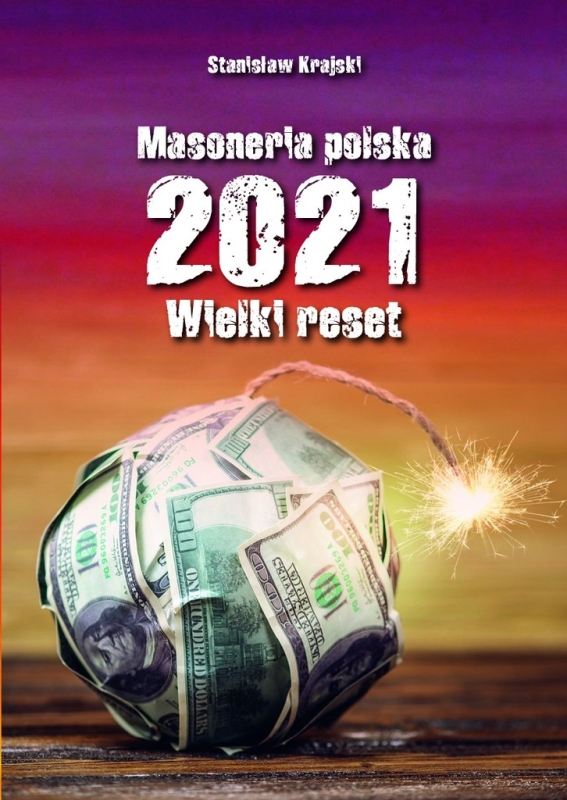 MASONERIA POLSKA 2021 WIELKI RESET STANISŁAW KRAJSKI