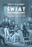 ŚWIAT PRZYWRÓCONY HENRY KISSINGER METTERNICH CASTLEREAGH I ZAGADNIENIA