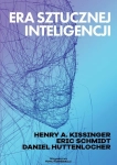 ERA SZTUCZNEJ INTELIGENCJI HENRY KISSINGER ERIC SCHMIDT HUTTENLOCHER