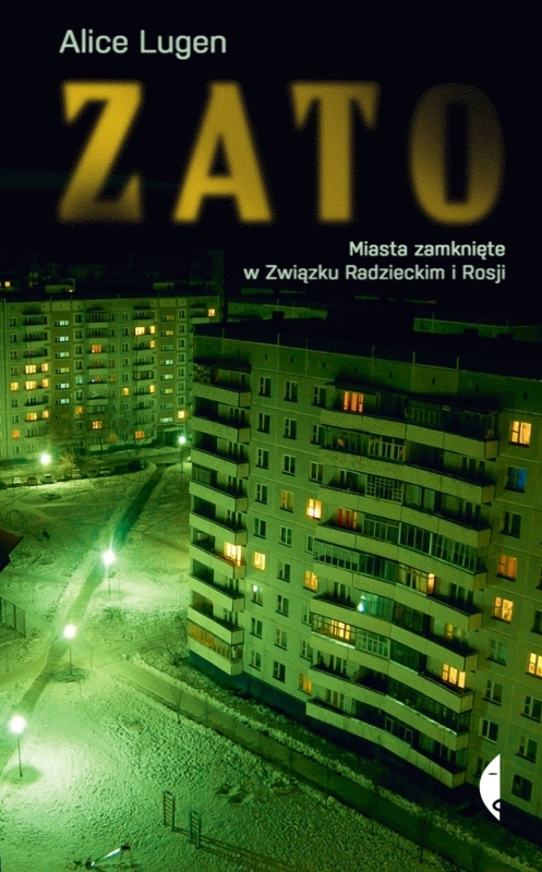 ZATO ALICE LUGEN MIASTA ZAMKNIĘTE W ZWIĄZKU RADZIECKIM I ROSJI