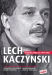 LECH KACZYŃSKI BIOGRAFIA POLITYCZNA 1949-2005 SŁAWOMIR CENCKIEIWCZ