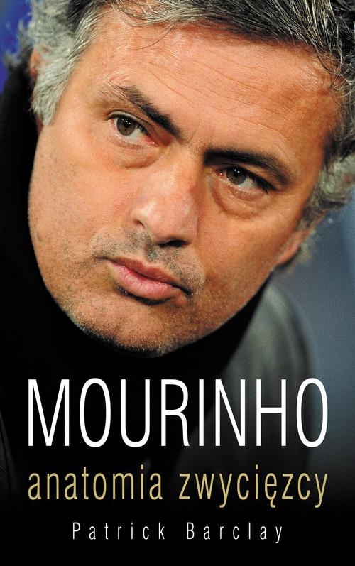MOURINHO ANATOMIA ZWYCIĘZCY PATRICK BARCLAY