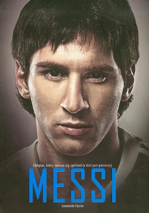 MESSI CHŁOPIEC KTÓRY ZAWSZE SIĘ SPÓŹNIAŁ LEONARDO FACCIO