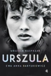 URSZULA EWA ANNA BARYŁKIEWICZ URSZULA KASPRZAK AUTOBIOGRAFIA