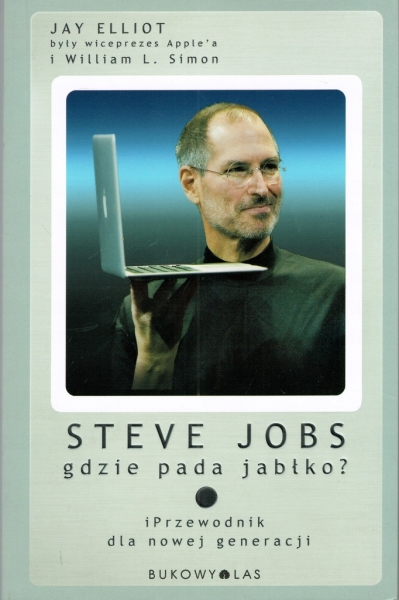 STEVE JOBS GDZIE PADA JABŁKO JAY ELLIOT WILLIAM L SIMON