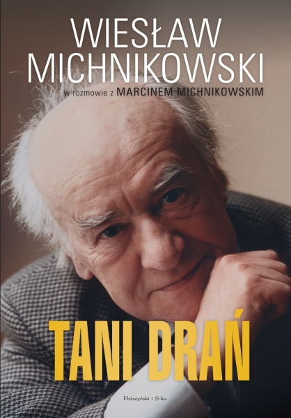 TANI DRAŃ MARCIN MICHNIKOWSKI WIESŁAW MICHNIKOWSKI