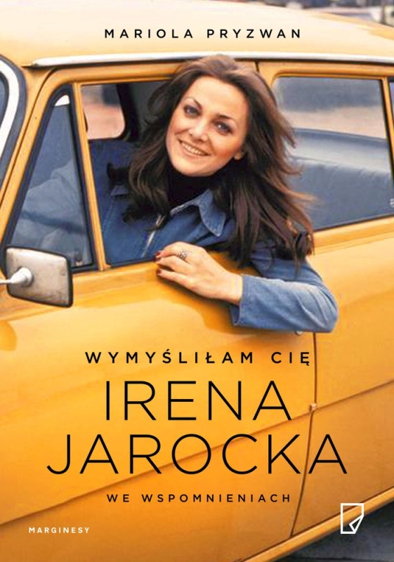 WYMYŚLIŁAM CIĘ IRENA JAROCKA WE WSPOMNIENIACH MARIOLA PRYZWAN