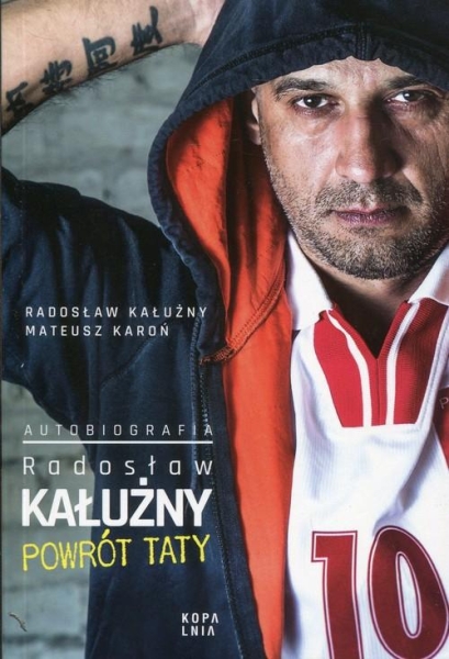 POWRÓT TATY RADOSŁAW KAŁUŻNY AUTOBIOGRAFIA