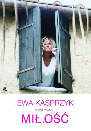 EWA KASPRZYK MIŁ.OŚĆ MARCIN KĘDZIAK