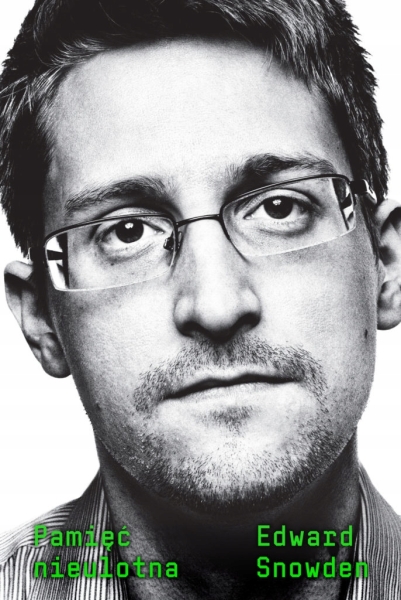 PAMIĘĆ NIEULOTNA EDWARD SNOWDEN