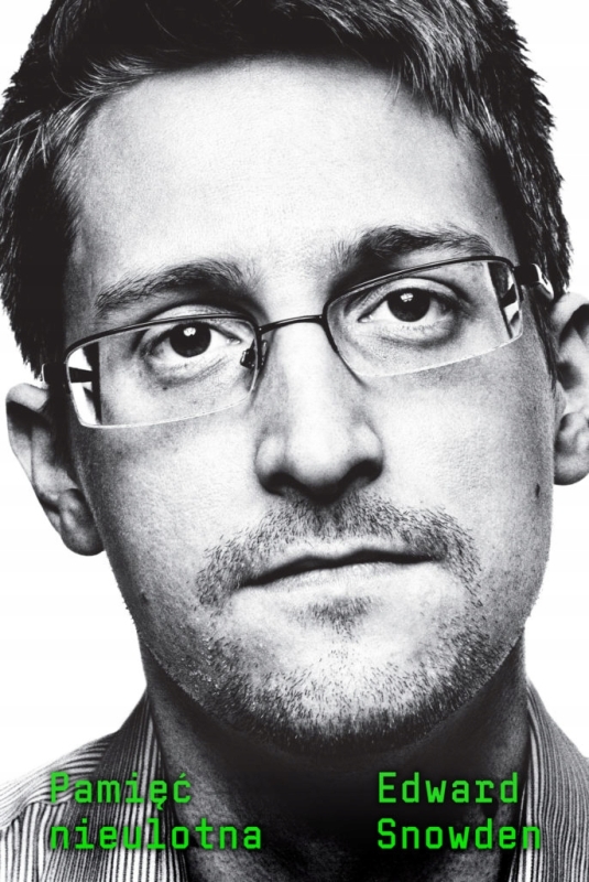 PAMIĘĆ NIEULOTNA EDWARD SNOWDEN