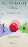 MIŁOŚĆ ITD JULIAN BARNES