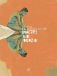 INACZEJ NIE BĘDZIE EUGENIUSZ TKACZYSZYN-DYCKI