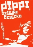 PIPPI DZIWNE DZIECKO JACEK PODSIADŁO