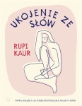 UKOJENIE ZE SŁÓW RUPI KAUR