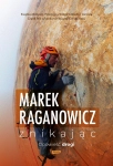 ZNIKAJĄC OPOWIEŚĆ DROGI MAREK RAGANOWICZ