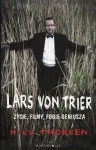 LARS VON TRIER ŻYCIE FILMY FOBIE GENIUSZA NILS THORSEN