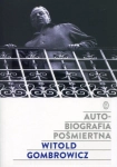 AUTOBIOGRAFIA POŚMIERTNA WITOLD GOMBROWICZ