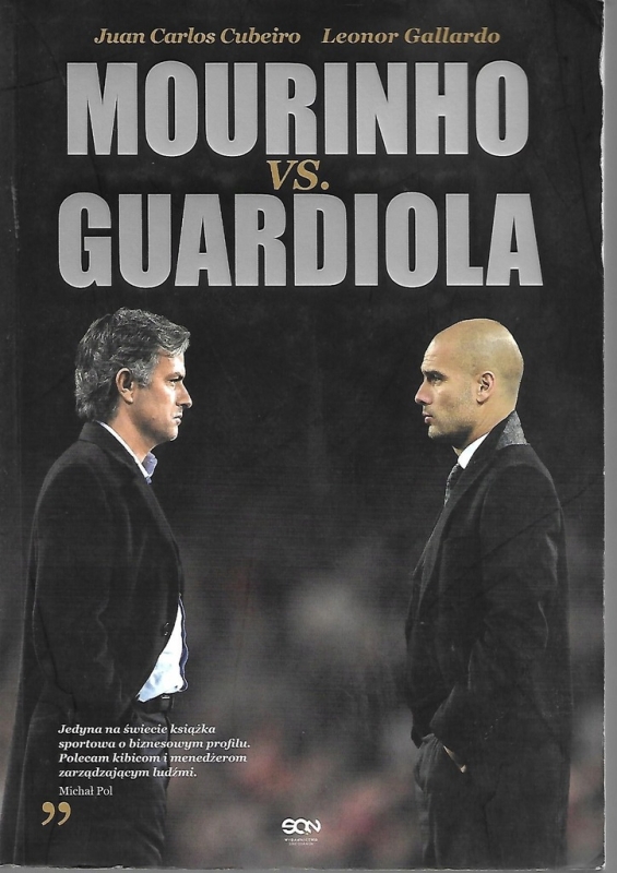 MOURINHO VS GUARDIOLA CARLOS JUAN CUBEIRO LEONOR GALLARDO